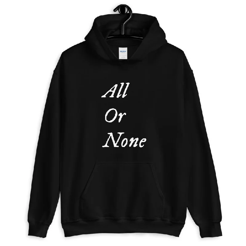 "All or None" Hoodie