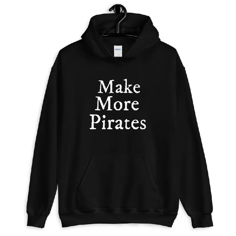 "Make More Pirates" Unisex Hoodie